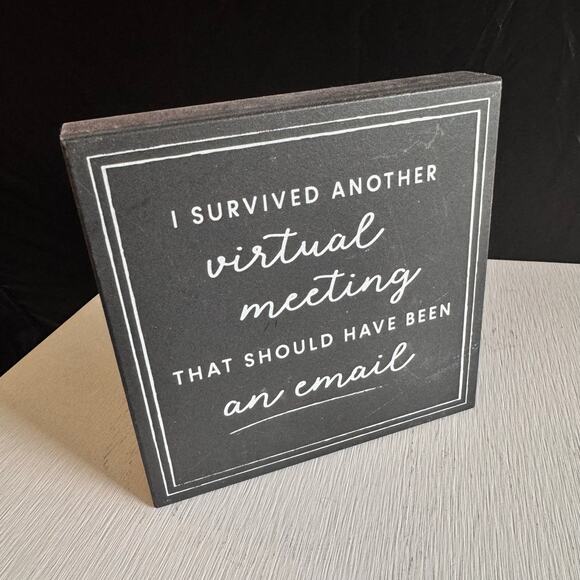 I Survived a Virtual Meeting Home Workspace Sign - Picture 6 of 6